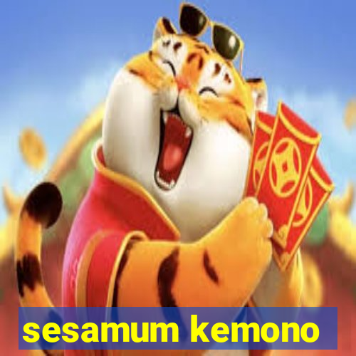 sesamum kemono